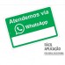 PLACA SINALIZACAO ATENDEMOS VIA WHATSAPP 20X30CM LOOK 1505