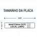 PLACA SINALIZAÇÃO MANTENHA ESTE LOCAL LIMPO 5X25CM LOOK 2265