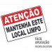PLACA SINALIZACAO ATENCAO MANTENHA ESTE LOCAL SEMPRE LIMPO 20X30CM LOOK 2517