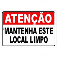 15170 - PLACA SINALIZACAO ATENCAO MANTENHA ESTE LOCAL SEMPRE LIMPO 20X30CM LOOK 2517