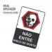 PLACA SINALIZAÇÃO NÃO ENTRE RISCO DE MORTE 20X30CM LOOK 2441