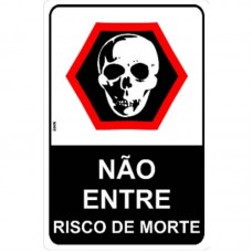 14714 - PLACA SINALIZAÇÃO NÃO ENTRE RISCO DE MORTE 20X30CM LOOK 2441